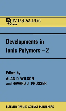 Prosser / Wilson |  Developments in Ionic Polymers-2 | Buch |  Sack Fachmedien