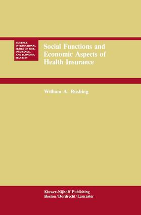 Rushing | Social Functions and Economic Aspects of Health Insurance | Buch | 978-94-010-8378-2 | sack.de