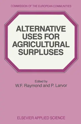 Raymond / Larvor |  Alternative Uses for Agricultural Surpluses | Buch |  Sack Fachmedien