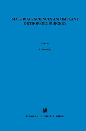 Kossovsky / Kossowsky | Materials Sciences and Implant Orthopedic Surgery | Buch | 978-94-010-8492-5 | sack.de