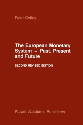 Coffey | The European Monetary System - Past, Present and Future | Buch | 978-94-010-8499-4 | www.sack.de