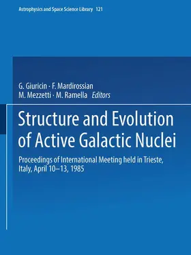 Giuricin / Mardirossian / Mezzetti |  Structure and Evolution of Active Galactic Nuclei | Buch |  Sack Fachmedien