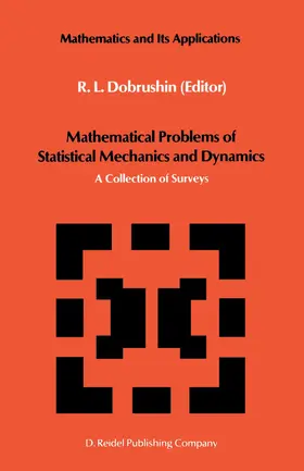 Dobrushin | Mathematical Problems of Statistical Mechanics and Dyanamics | Buch | 978-94-010-8540-3 | sack.de