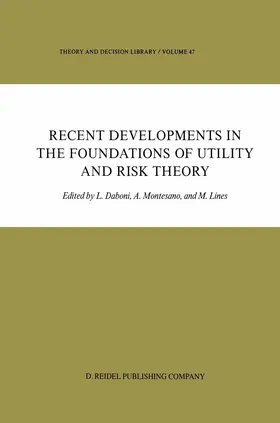 Daboni / Montesano / Lines |  Recent Developments in the Foundations of Utility and Risk Theory | Buch |  Sack Fachmedien