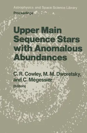 Cowley / Dworetsky / Mégessier |  Upper Main Sequence Stars with Anomalous Abundances | Buch |  Sack Fachmedien