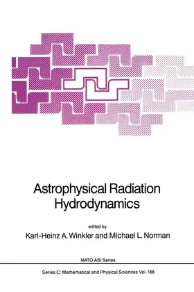 Winkler / Norman |  Astrophysical Radiation Hydrodynamics | Buch |  Sack Fachmedien