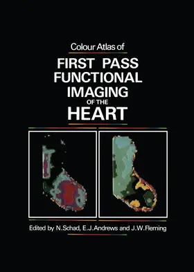 Schad |  Colour Atlas of First Pass Functional Imaging of the Heart | Buch |  Sack Fachmedien