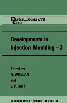 Whelan |  Developments in Injection Moulding-3 | Buch |  Sack Fachmedien