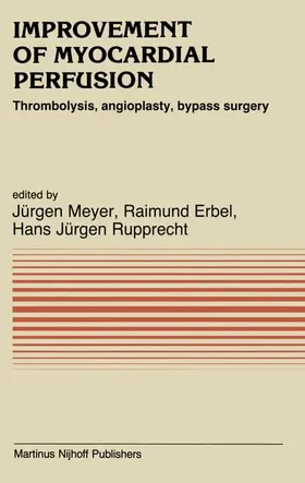 Meyer / Erbel / Rupprecht |  Improvement of Myocardial Perfusion | Buch |  Sack Fachmedien