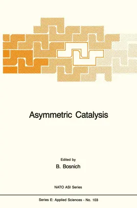 Bosnich | Asymmetric Catalysis | Buch | 978-94-010-8791-9 | sack.de