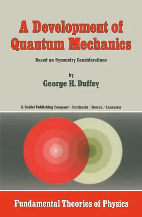 Duffey | A Development of Quantum Mechanics | Buch | 978-94-010-8800-8 | sack.de