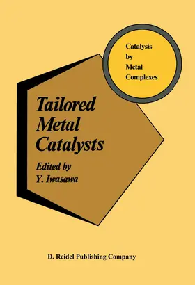 Iwasawa | Tailored Metal Catalysts | Buch | 978-94-010-8823-7 | www.sack.de