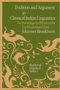 Bronkhorst |  Tradition and Argument in Classical Indian Linguistics | Buch |  Sack Fachmedien