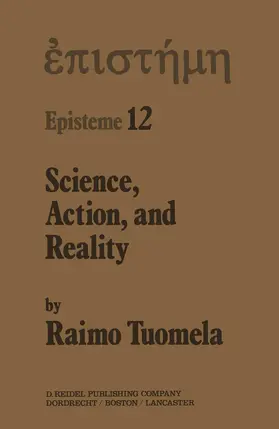 Tuomela |  Science, Action, and Reality | Buch |  Sack Fachmedien
