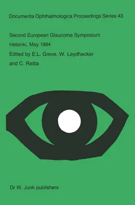 Greve / Raitta / Leydhecker |  Second European Glaucoma Symposium, Helsinki, May 1984 | Buch |  Sack Fachmedien