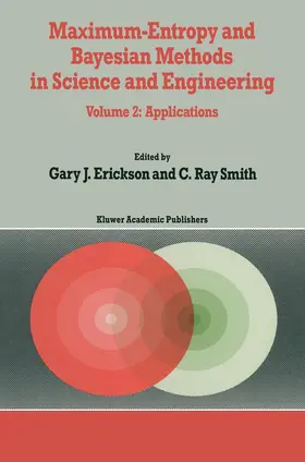 Smith / Erickson |  Maximum-Entropy and Bayesian Methods in Science and Engineering | Buch |  Sack Fachmedien