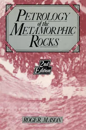 Mason | Petrology of the metamorphic rocks | E-Book | www.sack.de
