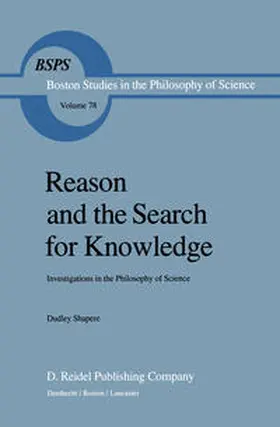 Shapere |  Reason and the Search for Knowledge | eBook | Sack Fachmedien