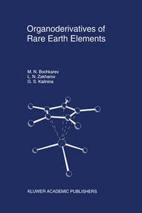 Bochkarev / Zakharov / Kalinina |  Organoderivatives of Rare Earth Elements | eBook | Sack Fachmedien
