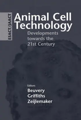 Beuvery / Zeijlemaker / Griffiths |  Animal Cell Technology: Developments towards the 21st Century | eBook | Sack Fachmedien