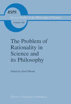 Misiek |  The Problem of Rationality in Science and its Philosophy | eBook | Sack Fachmedien