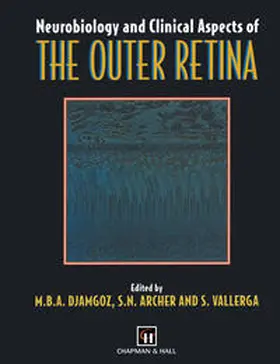 Djamgoz / Archer / Vallerga | Neurobiology and Clinical Aspects of the Outer Retina | E-Book | www.sack.de