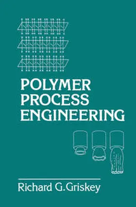Griskey |  Polymer Process Engineering | eBook | Sack Fachmedien