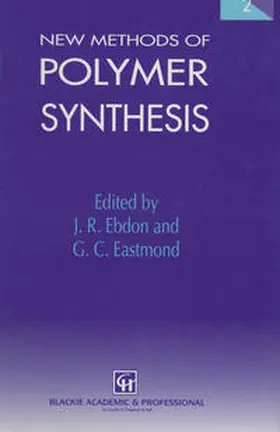 Ebdon / Eastmond |  New Methods of Polymer Synthesis | eBook | Sack Fachmedien