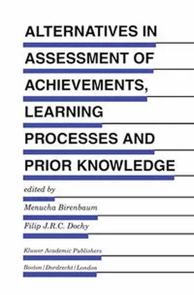 Birenbaum / Dochy |  Alternatives in Assessment of Achievements, Learning Processes and Prior Knowledge | eBook | Sack Fachmedien