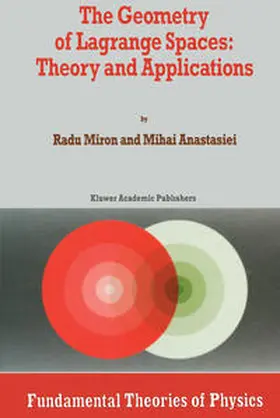 Miron / Anastasiei | The Geometry of Lagrange Spaces: Theory and Applications | E-Book | www.sack.de
