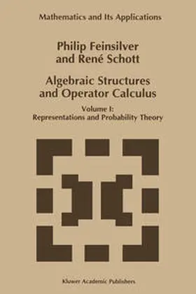 Feinsilver / Schott |  Algebraic Structures and Operator Calculus | eBook | Sack Fachmedien