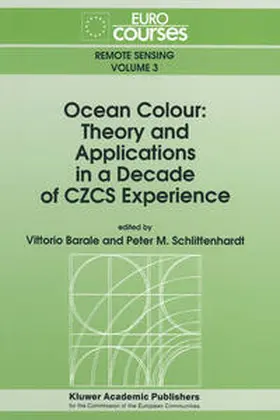 Barale / Schlittenhardt |  Ocean Colour: Theory and Applications in a Decade of CZCS Experience | eBook | Sack Fachmedien