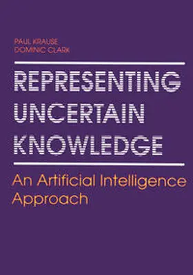 Krause / Clark |  Representing Uncertain Knowledge | eBook | Sack Fachmedien