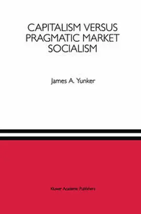 Yunker | Capitalism versus Pragmatic Market Socialism | E-Book | www.sack.de