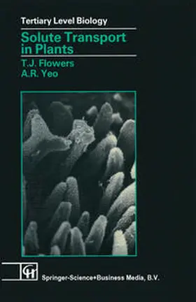 Flowers / Yeo |  Solute Transport in Plants | eBook | Sack Fachmedien