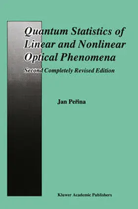 Perina |  Quantum Statistics of Linear and Nonlinear Optical Phenomena | eBook | Sack Fachmedien