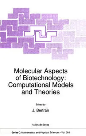 Bertrán | Molecular Aspects of Biotechnology: Computational Models and Theories | E-Book | www.sack.de