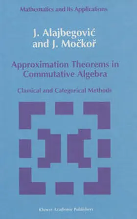 Alajbegovic / Mockor | Approximation Theorems in Commutative Algebra | E-Book | www.sack.de