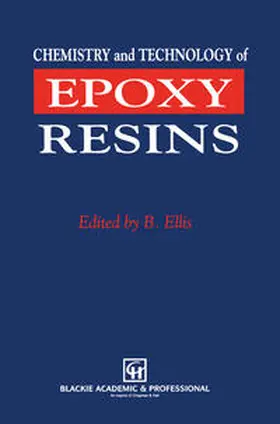 Ellis |  Chemistry and Technology of Epoxy Resins | eBook | Sack Fachmedien