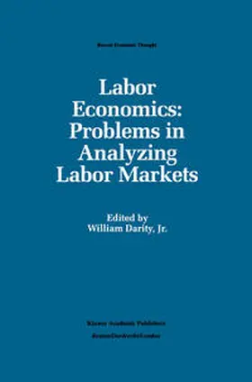 Darity, Jr. / Darity |  Labor Economics: Problems in Analyzing Labor Markets | eBook | Sack Fachmedien