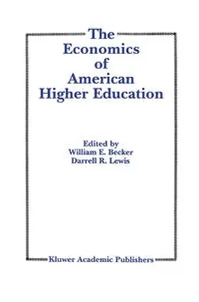 Becker Jr. / Lewis |  The Economics of American Higher Education | eBook | Sack Fachmedien