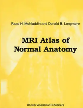 Mohiaddin / Longmore |  MRI Atlas of Normal Anatomy | eBook | Sack Fachmedien