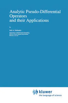 Dubinskii |  Analytic Pseudo-Differential Operators and their Applications | eBook | Sack Fachmedien