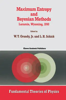 Grandy Jr. / Schick |  Maximum Entropy and Bayesian Methods | eBook | Sack Fachmedien