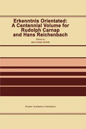Spohn |  Erkenntnis Orientated: A Centennial Volume for Rudolf Carnap and Hans Reichenbach | eBook | Sack Fachmedien