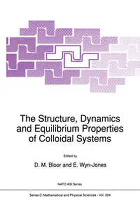 Bloor / Wyn-Jones |  The Structure, Dynamics and Equilibrium Properties of Colloidal Systems | eBook | Sack Fachmedien