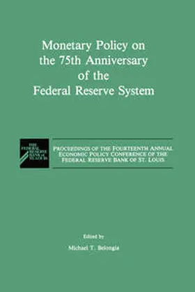 Belongia | Monetary Policy on the 75th Anniversary of the Federal Reserve System | E-Book | www.sack.de