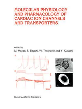 Morad / Ebashi / Trautwein | Molecular Physiology and Pharmacology of Cardiac Ion Channels and Transporters | E-Book | sack.de