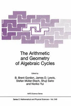 Gordon / Lewis / Müller-Stach |  The Arithmetic and Geometry of Algebraic Cycles | eBook | Sack Fachmedien