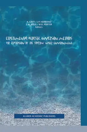 Caiti / Hermand / Jesus |  Experimental Acoustic Inversion Methods for Exploration of the Shallow Water Environment | eBook | Sack Fachmedien